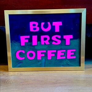 Gold Framed 'But First‎ Coffee' Wall Art